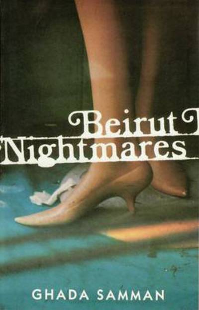 Beirut Nightmares - Ghada Samman - Kirjat - Quartet Books - 9780704380653 - perjantai 1. elokuuta 1997