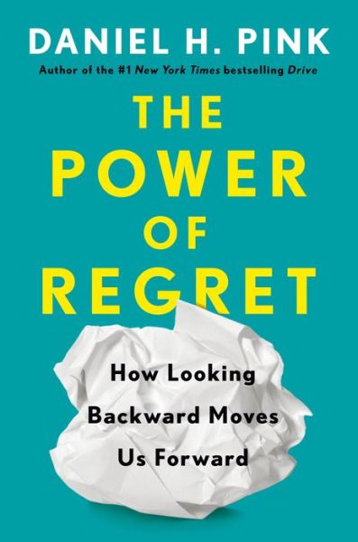 Cover for Daniel H Pink · The Power Of Regret (Hardcover Book) (2022)