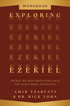 Exploring Ezekiel Workbook: The Next Big War, Earth's Final Days, and Your Eternal Destination - Amir Tsarfati - Books - Harvest House Publishers,U.S. - 9780736990653 - October 7, 2025