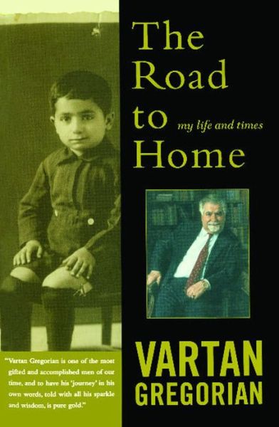 Cover for Vartan Gregorian · The Road to Home: My Life and Times (Paperback Book) [Reprint edition] (2004)