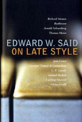 Cover for Edward W. Said · On Late Style (Hardcover Book) (2006)