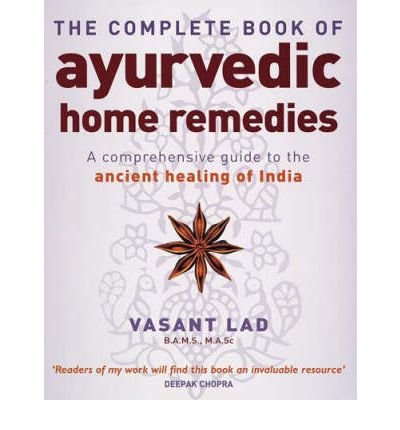 Cover for Vasant Lad · The Complete Book Of Ayurvedic Home Remedies: A comprehensive guide to the ancient healing of India (Taschenbuch) (2006)