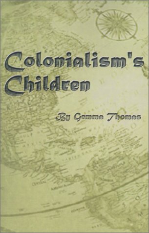 Cover for Gemma Thomas · Colonialism's Children (Paperback Book) (2001)