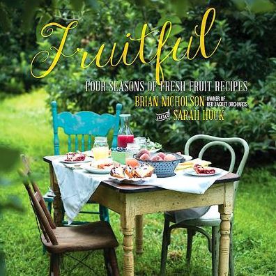 Cover for Brian Nicholson · Fruitful: Four Seasons of Fresh Fruit Recipes (Hardcover Book) (2014)