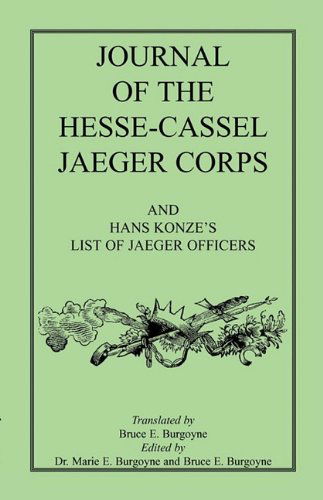 Cover for Bruce E. Burgoyne · Journal of the Hesse-cassel Jaeger Corps (Taschenbuch) (2009)