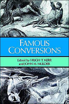 Famous Conversions (Revised) - Hugh T Kerr - Books - William B. Eerdmans Publishing Company - 9780802840653 - December 13, 1994