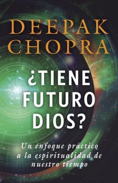 Cover for Deepak Chopra · ?Tiene futuro Dios? (Paperback Book) (2016)