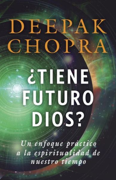 ?Tiene futuro Dios? - Deepak Chopra - Books - Vintage Espanol - 9780804169653 - March 22, 2016