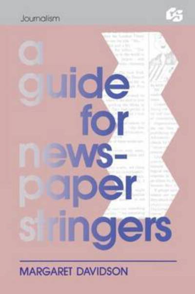 Cover for Margaret Davidson · A Guide for Newspaper Stringers - Routledge Communication Series (Paperback Book) (1990)