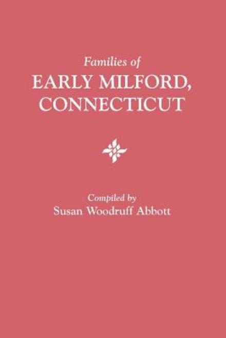 Cover for Susan Woodruff Abbott · Families of Early Milford, Connecticut (Paperback Book) (2015)
