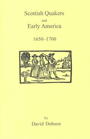 Cover for Kit Dobson · Scottish Quakers and Early America, 1650-1700 (9308) (Pocketbok) (2009)