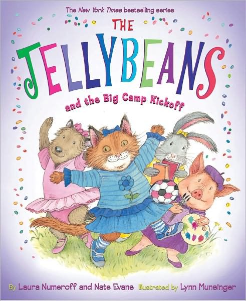 Cover for Laura Numeroff · The Jellybeans and the Big Camp Kickoff (Hardcover Book) (2011)