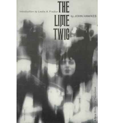 Cover for John Hawkes · The Lime Twig (Taschenbuch) [First edition] (1961)