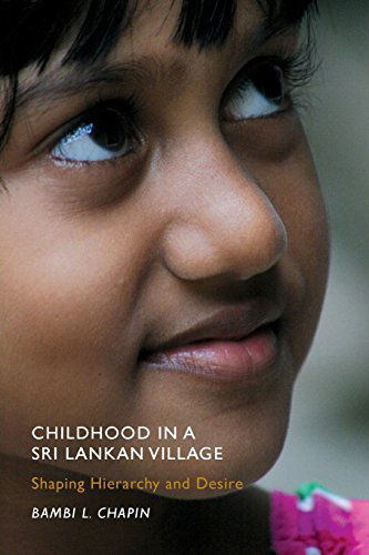 Cover for Bambi L. Chapin · Childhood in a Sri Lankan Village: Shaping Hierarchy and Desire - Rutgers Series in Childhood Studies (Paperback Book) (2014)