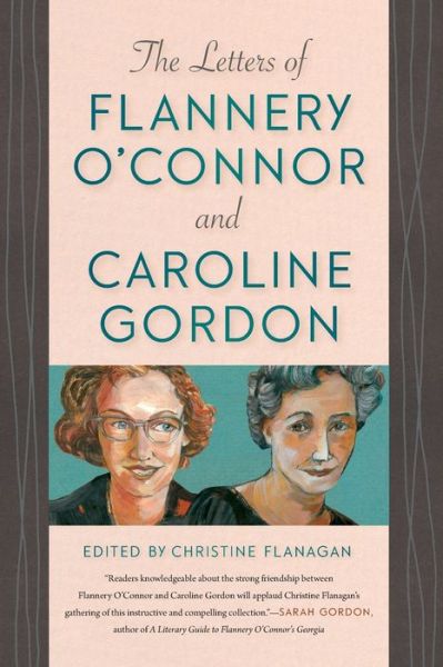 Cover for The Letters of Flannery O'Connor and Caroline Gordon (Paperback Book) (2022)