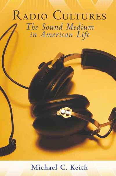 Cover for Radio Cultures: The Sound Medium in American Life (Hardcover Book) [New edition] (2008)
