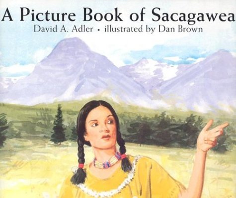 A Picture Book of Sacagawea - Picture Book Biography - David A. Adler - Livres - Holiday House Inc - 9780823416653 - 2001