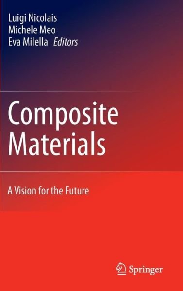 Cover for Luigi Nicolais · Composite Materials: A Vision for the Future (Hardcover Book) (2011)