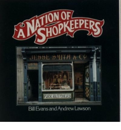 A Nation Of Shopkeepers - Bill Evans - Bücher - Plexus Publishing Ltd - 9780859651653 - 25. März 1996