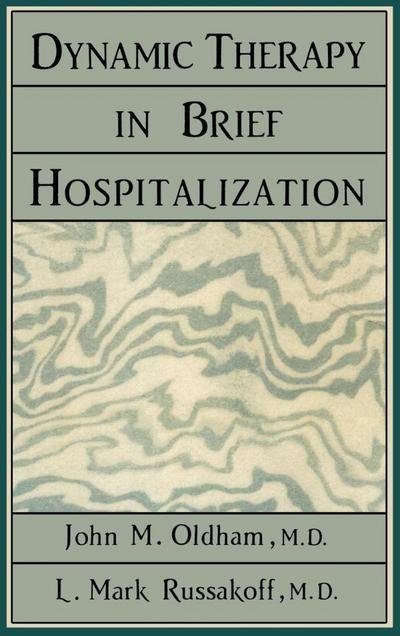 Dynamic Therapy in Brief Hospi - John M. Oldham - Bøker - Jason Aronson Inc. Publishers - 9780876689653 - 7. juli 1977