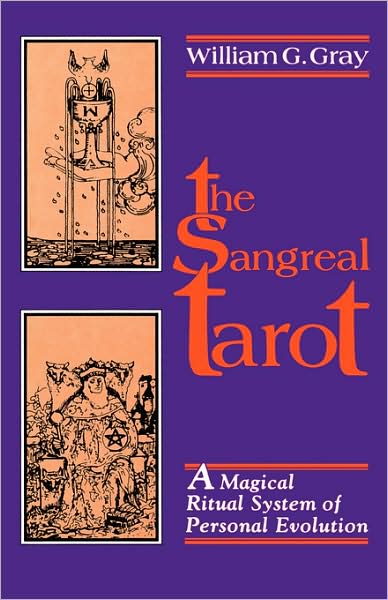 Sangreal Tarot: a Magical Ritual System of Personal Evolution - William G Gray - Books - Weiser Books - 9780877286653 - October 5, 2003