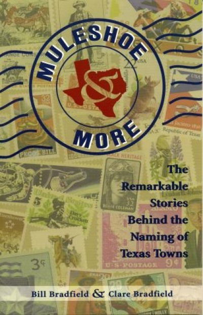 Cover for Bill Bradfield · Muleshoe and More: The Remarkable Stories Behind the Naming of Texas Towns (Pocketbok) (1998)