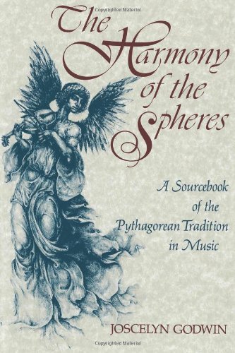 Harmony of the Spheres: A Sourcebook of the Pythagorean Tradition in Music - Joscelyn Godwin - Böcker - Inner Traditions Bear and Company - 9780892812653 - 11 januari 2000