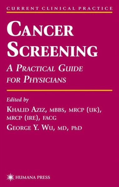 Cancer Screening: A Practical Guide for Physicians - Current Clinical Practice - Khalid Aziz - Livros - Humana Press Inc. - 9780896038653 - 26 de novembro de 2001