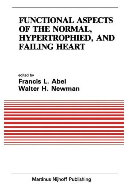 Cover for Simone Abel · Functional Aspects of the Normal, Hypertrophied and Failing Heart - Developments in Cardiovascular Medicine (Hardcover Book) (1984)