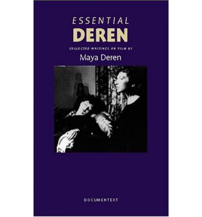 Essential Deren: Collected Writings on Film - Maya Deren - Boeken - McPherson & Co Publishers,U.S. - 9780929701653 - 14 december 2004