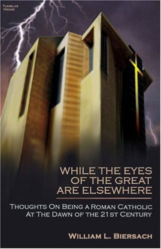 Cover for William L. Biersach · While the Eyes of the Great Are Elsewhere (Paperback Book) (2000)