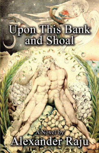 Cover for Alexander Raju · Upon This Bank and Shoal: a Novel (Paperback Book) [1st edition] (2008)