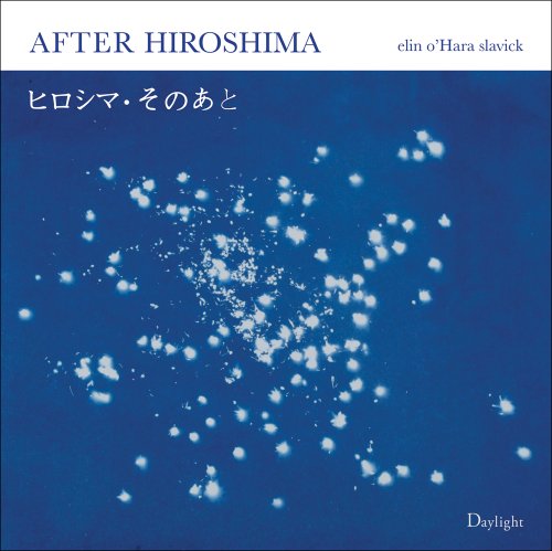 After Hiroshima - James Elkins - Books - Daylight Community Arts Foundation - 9780983231653 - June 13, 2013