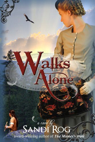 Cover for Sandi Rog · Walks Alone (Paperback Book) (2012)