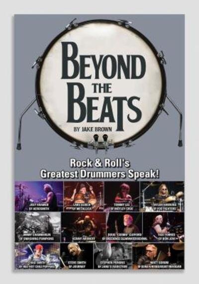 Cover for Jake Brown · Beyond the Beats: Rock &amp; Roll's Greatest Drummers Speak! (Pocketbok) (2018)