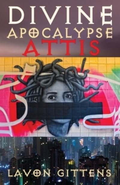 Cover for Lavon Gittens · Divine Apocalypse : Attis (Paperback Book) (2021)