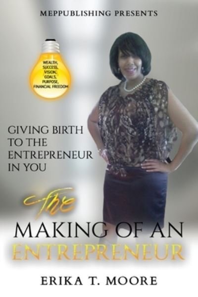 Cover for Erika Moore · The Making Of An Entrepreneur (Paperback Book) (2020)