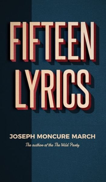 Cover for Joseph Moncure March · Fifteen Lyrics (Hardcover Book) (2020)