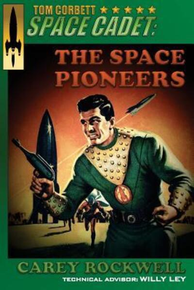 Cover for Carey Rockwell · Tom Corbett, Space Cadet The Space Pioneers (Pocketbok) (2017)