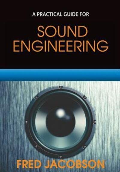 Cover for Fred Jacobson · Sound Engineering (Paperback Book) (2017)