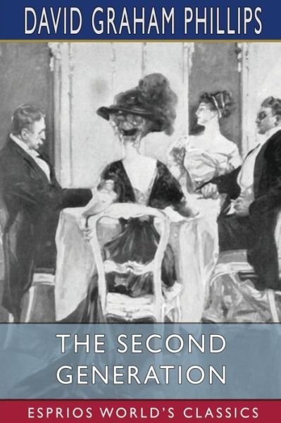 Cover for David Graham Phillips · The Second Generation (Esprios Classics) (Paperback Book) (2024)