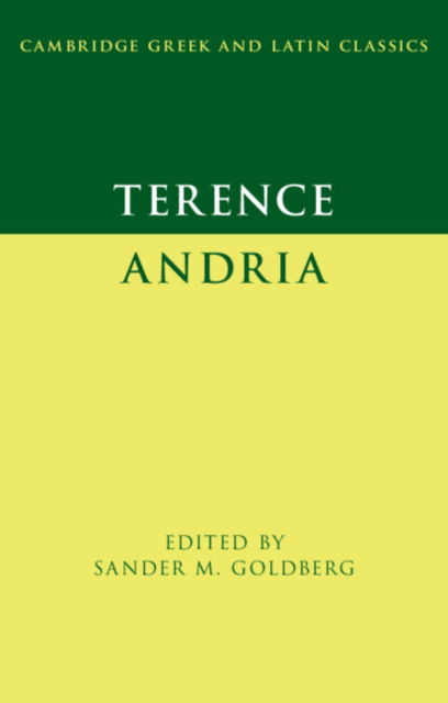 Cover for Sander M. Goldberg · Terence: Andria - Cambridge Greek and Latin Classics (Hardcover Book) (2022)