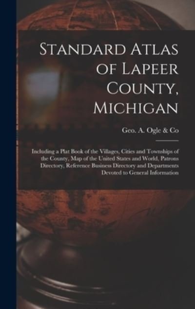 Cover for Geo a Ogle &amp; Co · Standard Atlas of Lapeer County, Michigan (Hardcover bog) (2021)