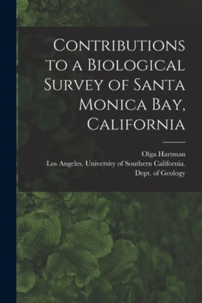 Cover for Olga 1900-1974 Hartman · Contributions to a Biological Survey of Santa Monica Bay, California (Pocketbok) (2021)