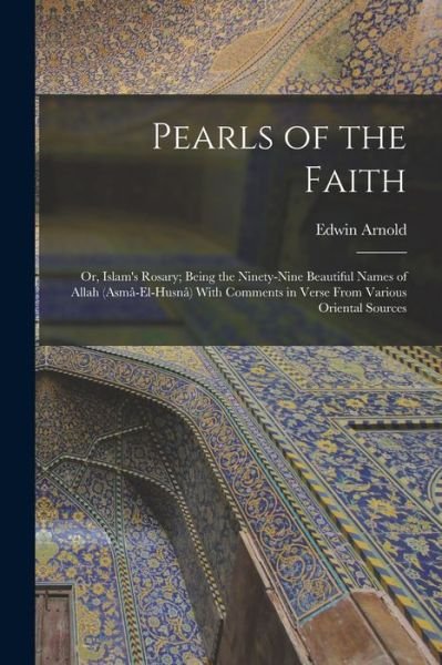 Cover for Edwin Arnold · Pearls of the Faith (Book) (2022)
