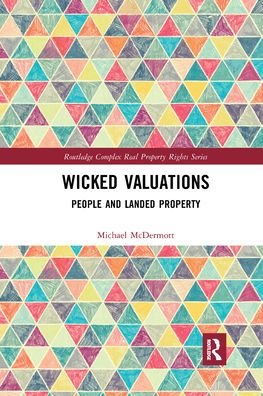 Cover for Michael McDermott · Wicked Valuations: People and Landed Property - Routledge Complex Real Property Rights Series (Taschenbuch) (2021)