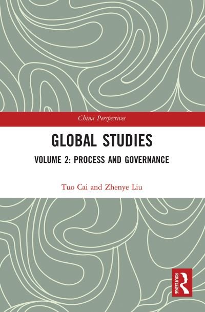 Cover for Tuo Cai · Global Studies: Volume 2: Process and Governance - China Perspectives (Paperback Bog) (2022)