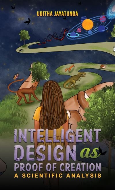 Cover for Uditha Jayatunga · Intelligent Design as Proof of Creation: A scientific analysis (Paperback Book) (2023)