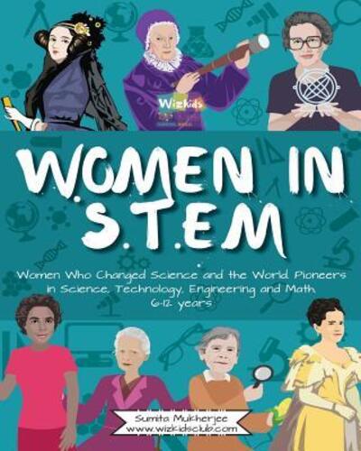 Women in STEM - Sumita Mukherjee - Kirjat - Independently Published - 9781095366653 - maanantai 29. huhtikuuta 2019