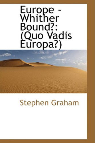 Cover for Stephen Graham · Europe - Whither Bound?: (Quo Vadis Europa?) (Paperback Book) (2009)